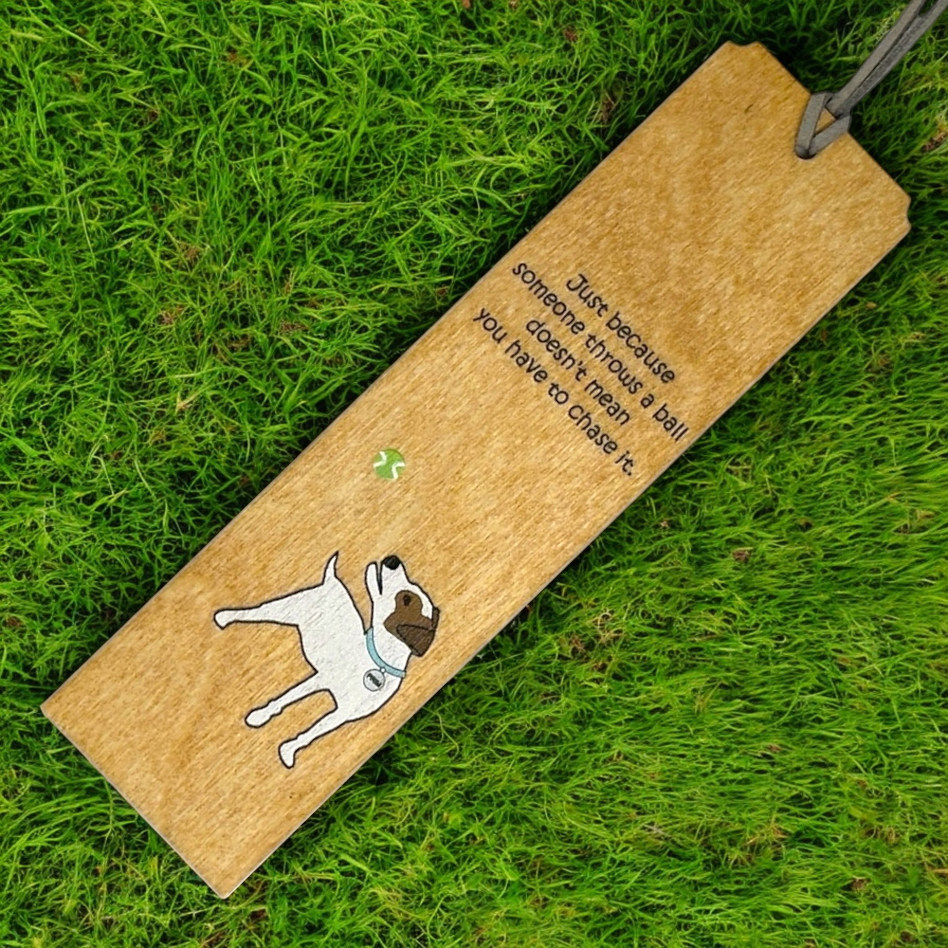 Wooden Bookmark - Just Because Someone Throws a Ball Doesn't Mean You Need to Catch It - Image 2
